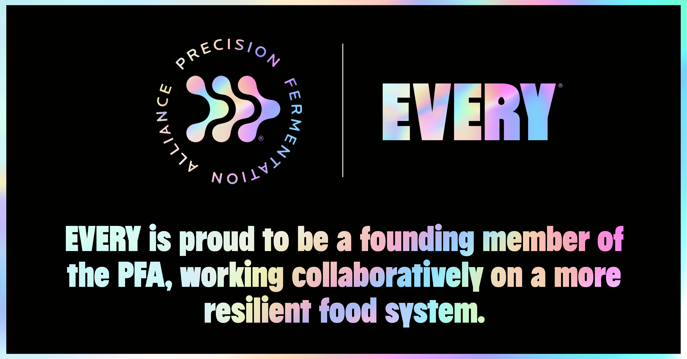Precision Fermentation Alliance with the EVERY Company